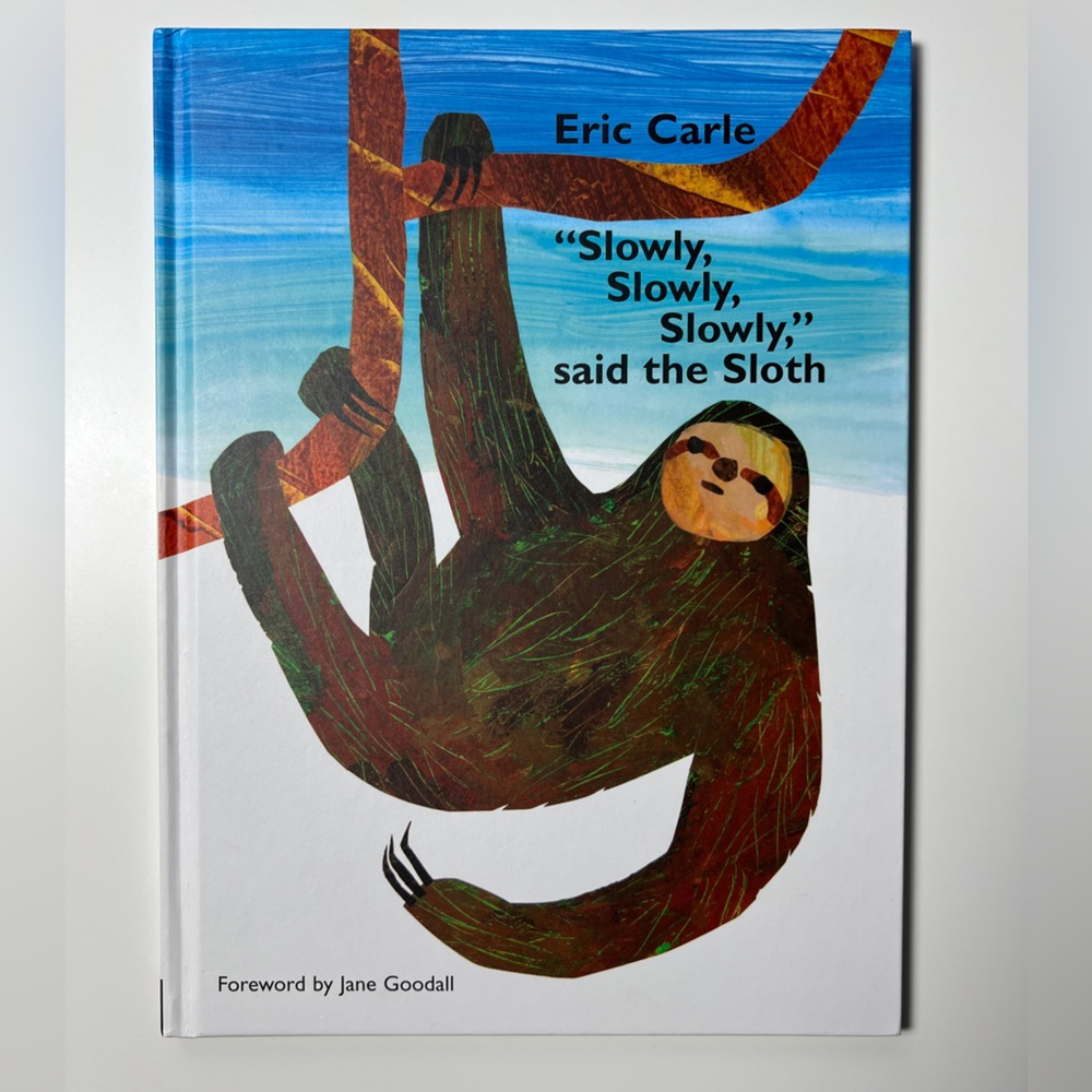 Eric Carle "Slowly, Slowly, Slowly" Said the Sloth Hardcover Book